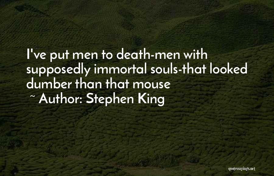 Dumber Quotes By Stephen King