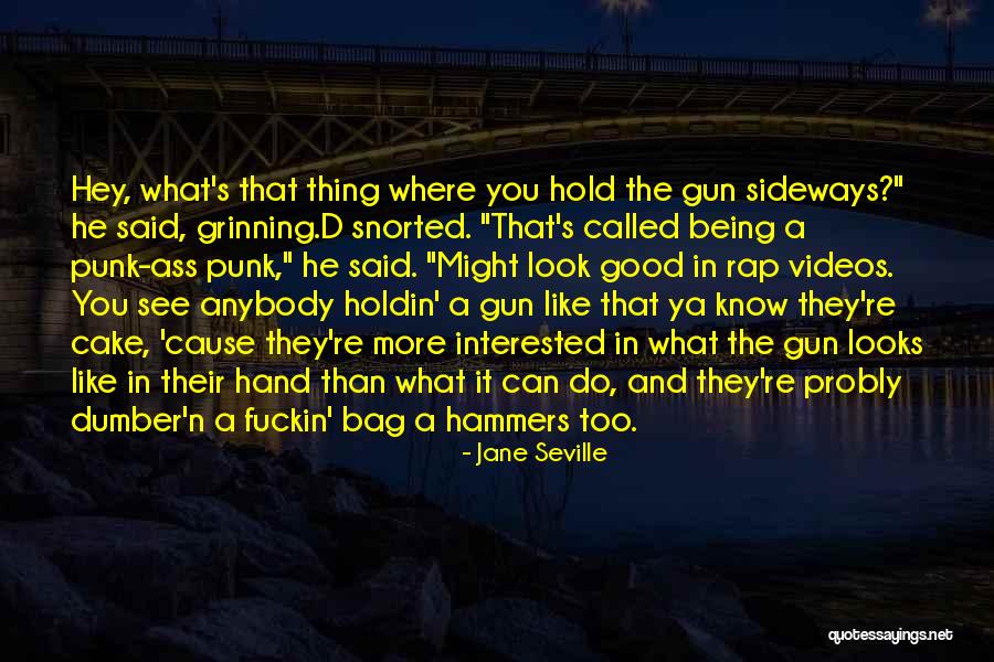 Dumber Than A Bag Quotes By Jane Seville Dumber Than A Bag Quotes By Jane Seville