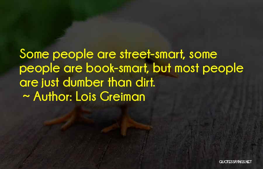 Dumber Than Quotes By Lois Greiman