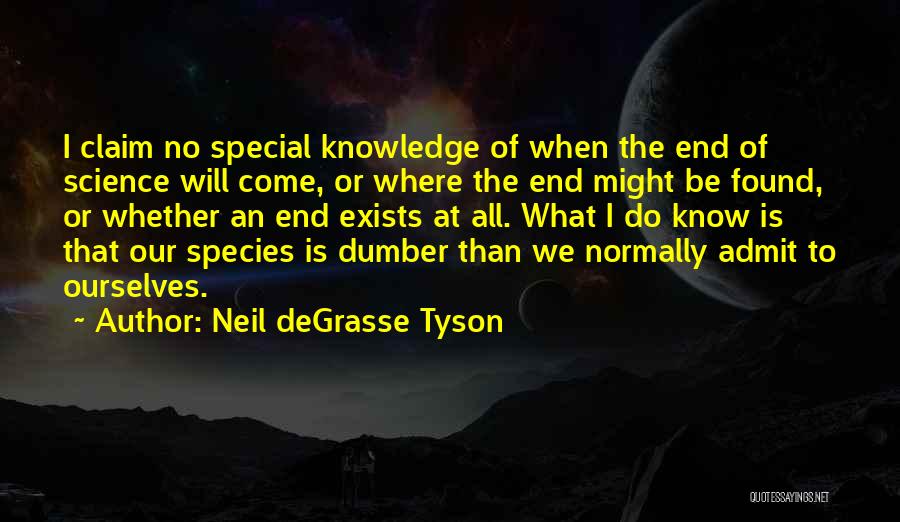 Dumber Than Quotes By Neil DeGrasse Tyson