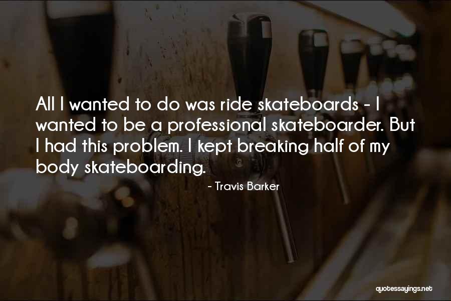 Dumbest Liberal Quotes By Travis Barker Dumbest Liberal Quotes By Travis Barker