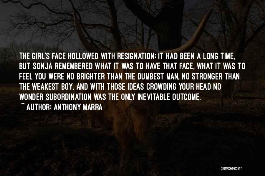 Dumbest Quotes By Anthony Marra