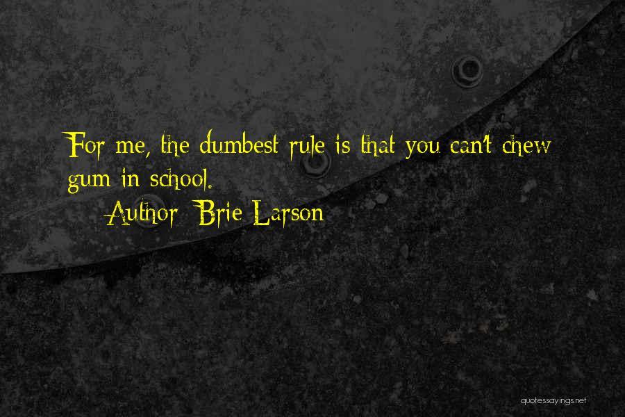 Dumbest Quotes By Brie Larson