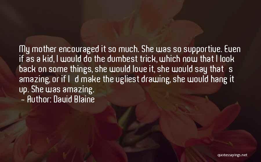 Dumbest Quotes By David Blaine