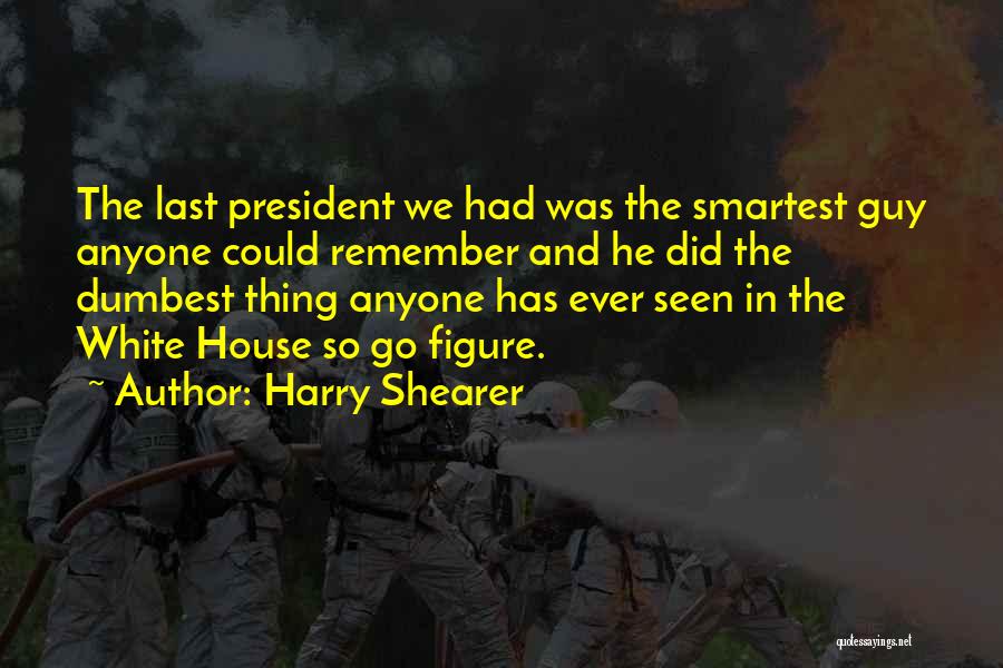 Dumbest Quotes By Harry Shearer