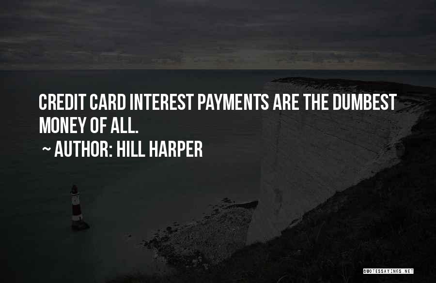 Dumbest Quotes By Hill Harper