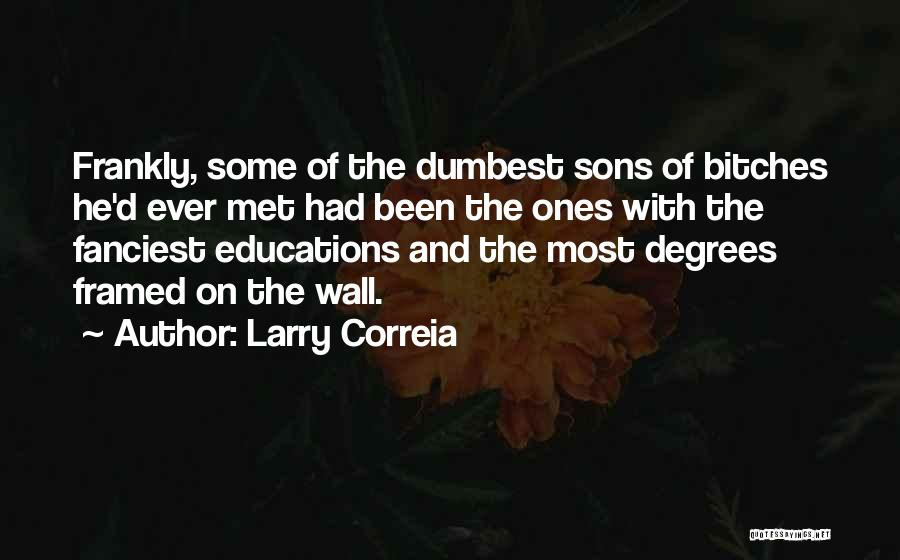 Dumbest Quotes By Larry Correia