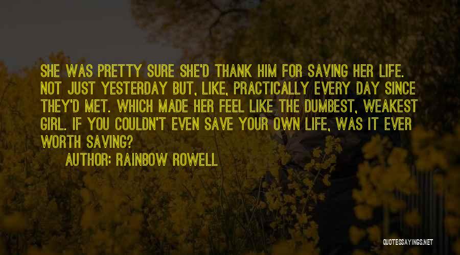 Dumbest Quotes By Rainbow Rowell