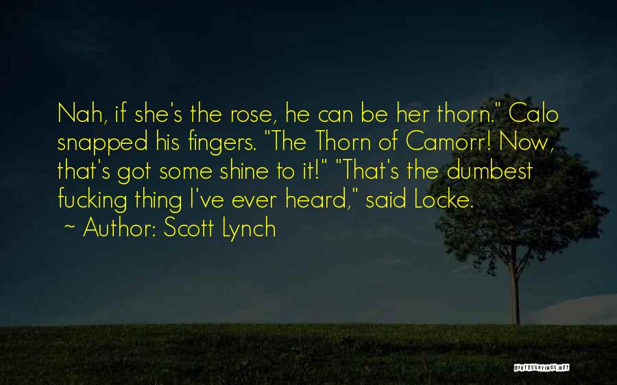 Dumbest Quotes By Scott Lynch