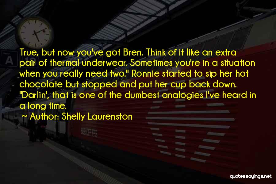 Dumbest Quotes By Shelly Laurenston