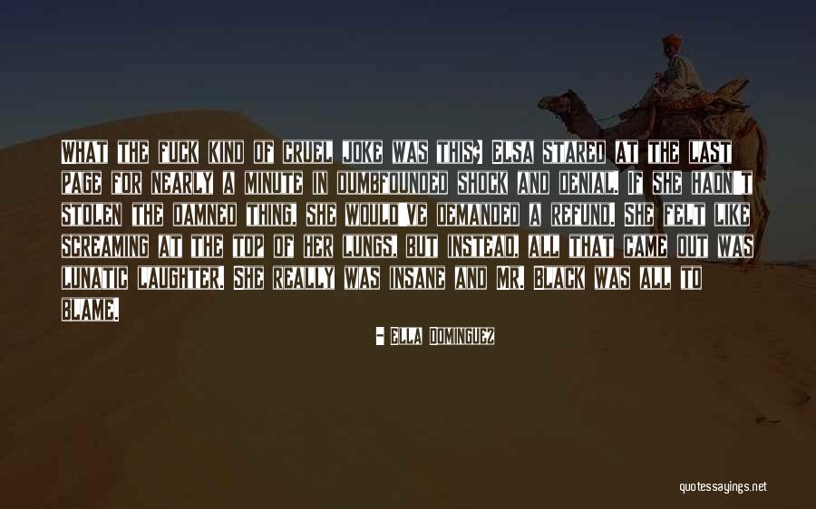 Dumbfounded Quotes By Ella Dominguez Dumbfounded Quotes By Ella Dominguez