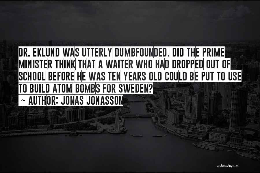 Dumbfounded Quotes By Jonas Jonasson