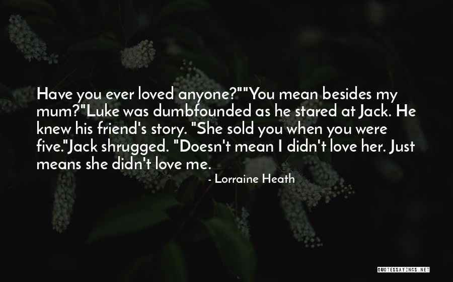 Dumbfounded Quotes By Lorraine Heath Dumbfounded Quotes By Lorraine Heath
