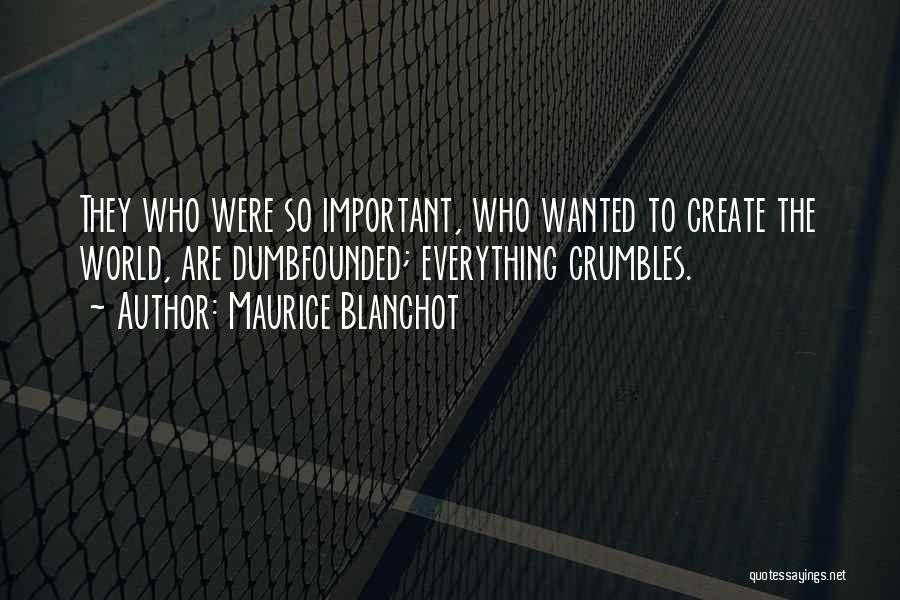 Dumbfounded Quotes By Maurice Blanchot