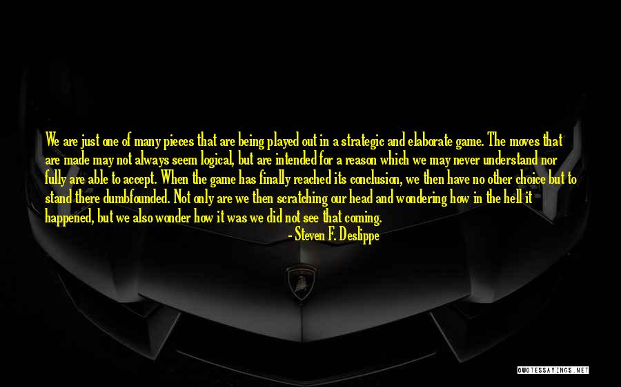 Dumbfounded Quotes By Steven F. Deslippe