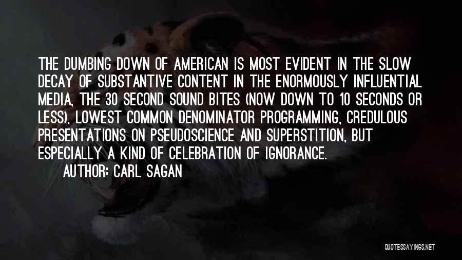 Dumbing Down Quotes By Carl Sagan