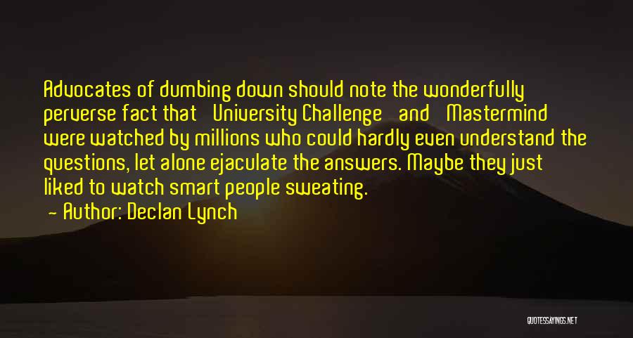 Dumbing Down Quotes By Declan Lynch