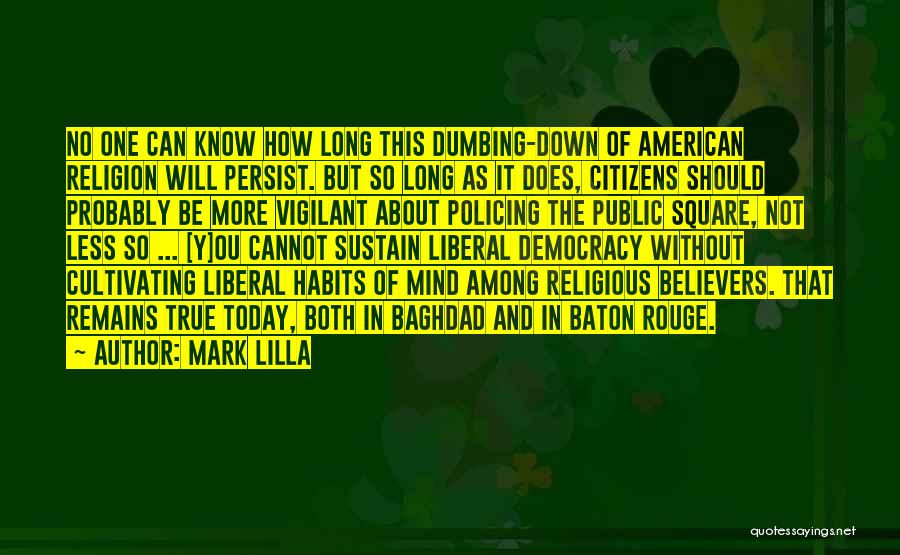 Dumbing Down Quotes By Mark Lilla