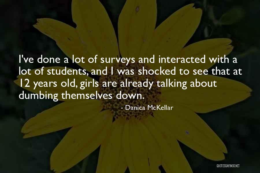Dumbing Us Down Quotes By Danica McKellar Dumbing Us Down Quotes By Danica McKellar