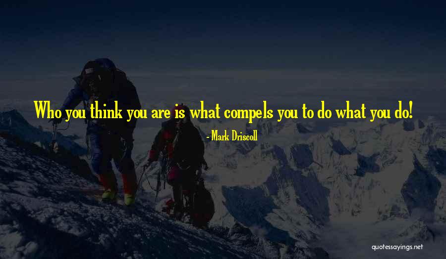 Dumbleton Hall Quotes By Mark Driscoll Dumbleton Hall Quotes By Mark Driscoll