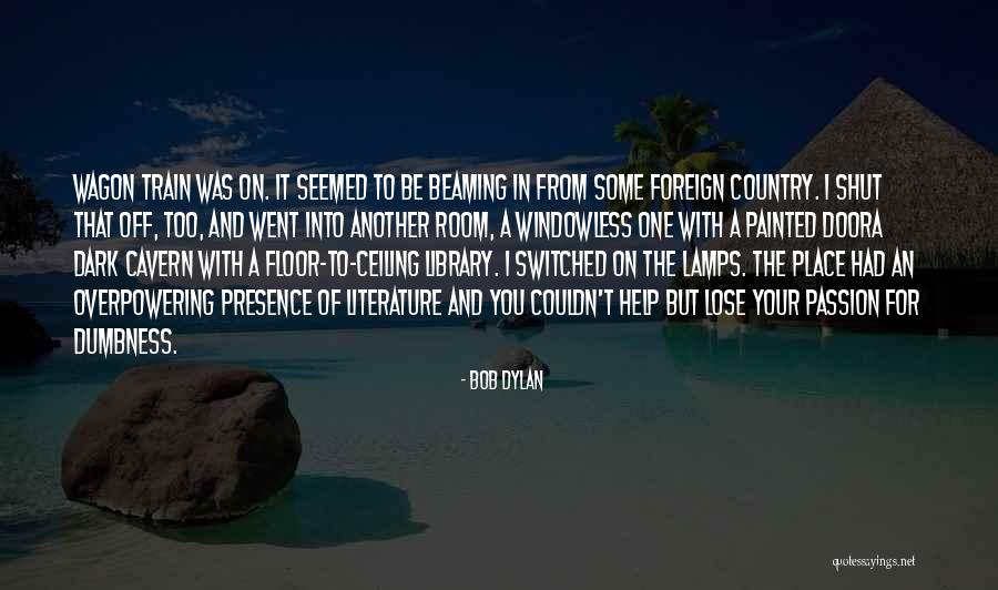 Dumbness Quotes By Bob Dylan Dumbness Quotes By Bob Dylan
