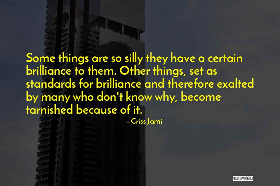 Dumbness Quotes By Criss Jami Dumbness Quotes By Criss Jami