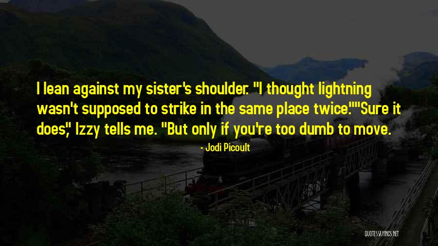 Dumbness Quotes By Jodi Picoult Dumbness Quotes By Jodi Picoult