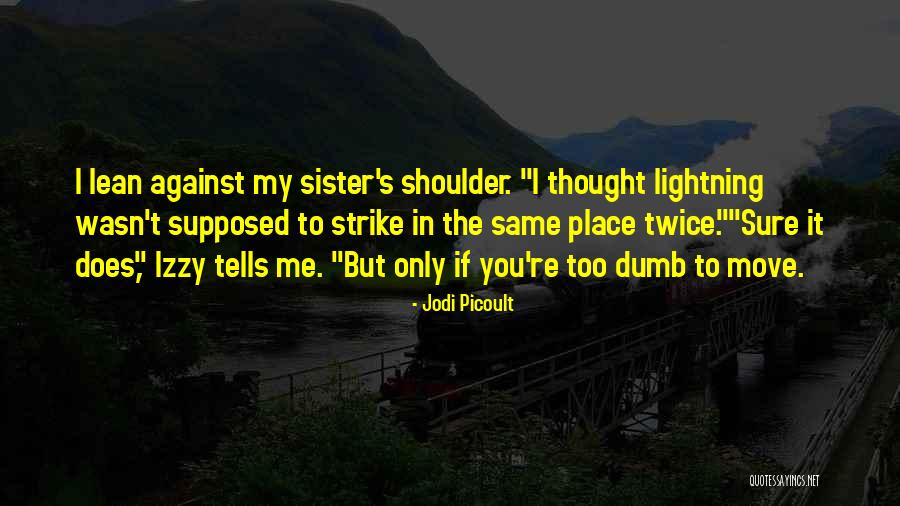 Dumbness Quotes By Jodi Picoult