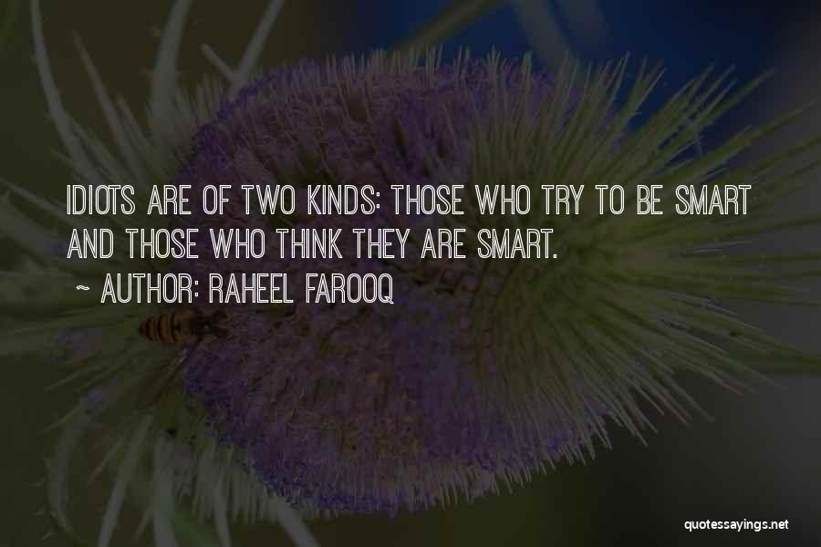 Dumbness Quotes By Raheel Farooq