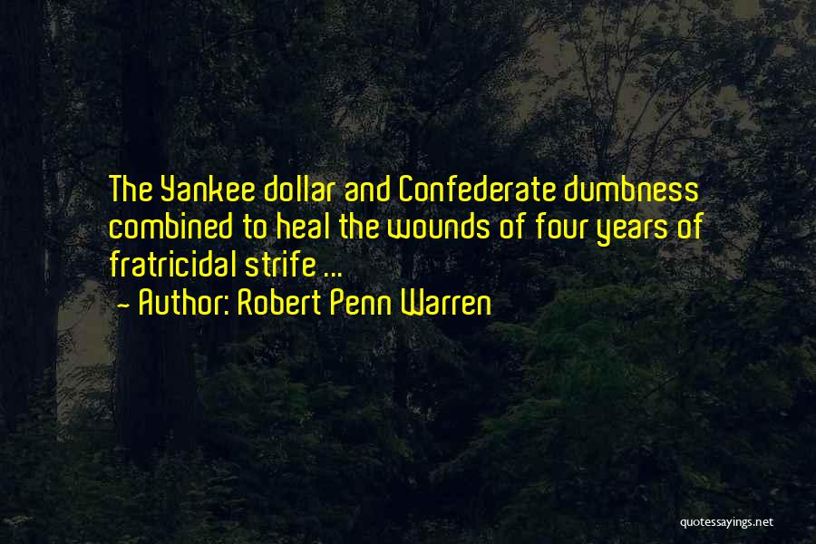 Dumbness Quotes By Robert Penn Warren