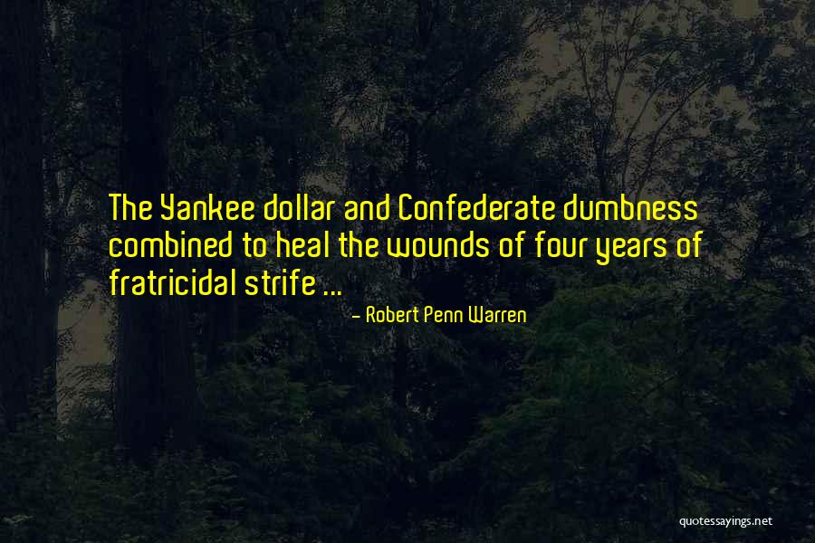 Dumbness Quotes By Robert Penn Warren Dumbness Quotes By Robert Penn Warren