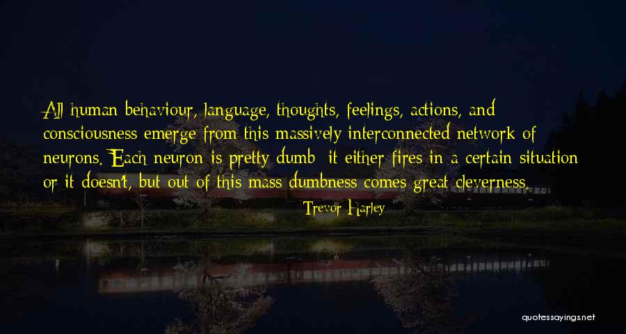 Dumbness Quotes By Trevor Harley