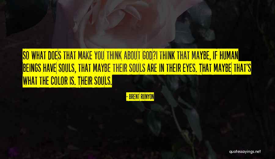 Dumbs Quotes By Brent Runyon Dumbs Quotes By Brent Runyon