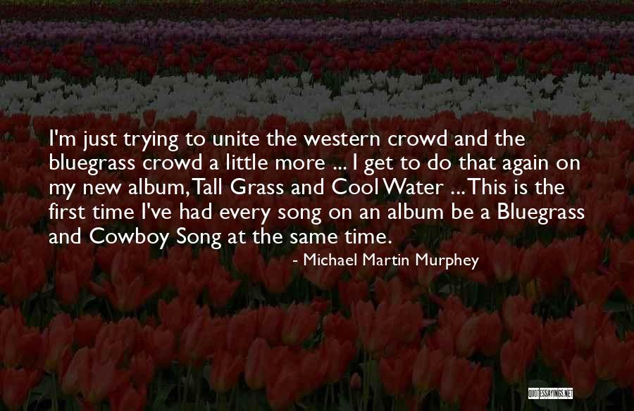 Dumitru Dragomir Quotes By Michael Martin Murphey Dumitru Dragomir Quotes By Michael Martin Murphey