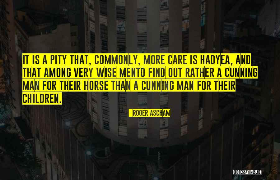 Dumitru Dragomir Quotes By Roger Ascham Dumitru Dragomir Quotes By Roger Ascham