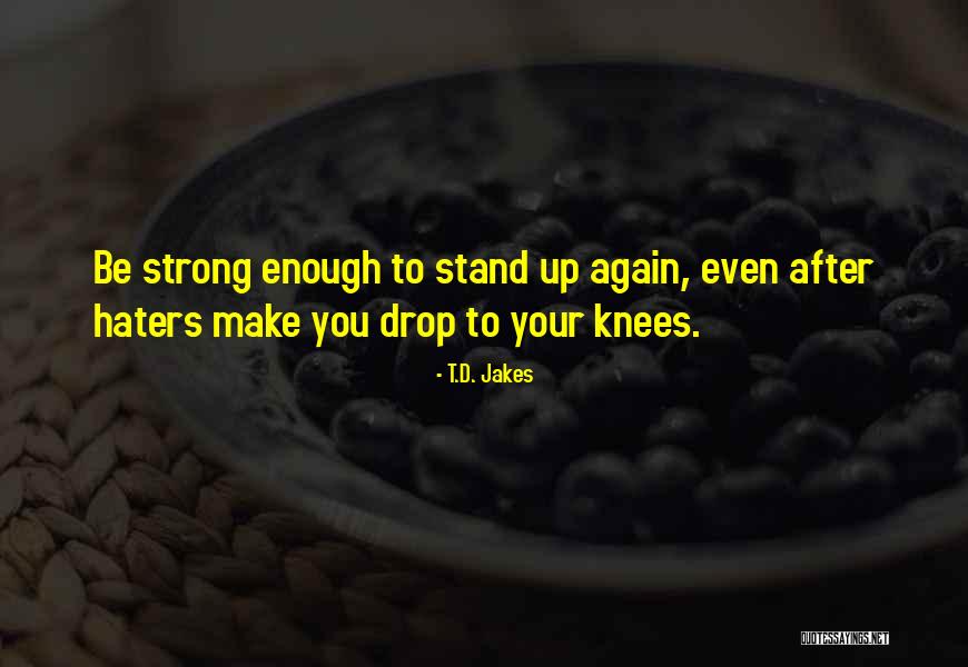 Dumitru Teleaga Quotes By T.D. Jakes Dumitru Teleaga Quotes By T.D. Jakes
