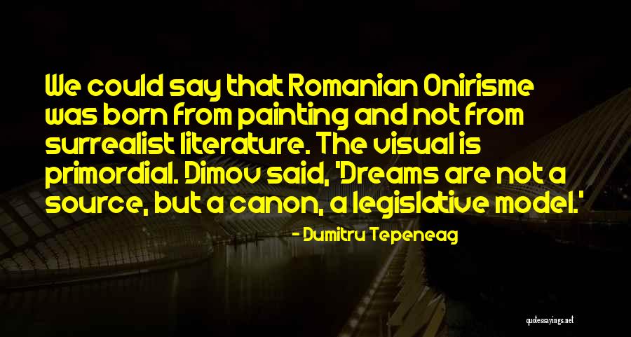 Dumitru Tepeneag Quotes 1394539 Dumitru Tepeneag Quotes 1394539