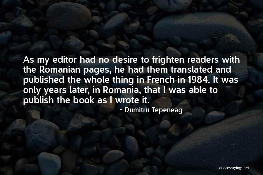 Dumitru Tepeneag Quotes 2077224 Dumitru Tepeneag Quotes 2077224