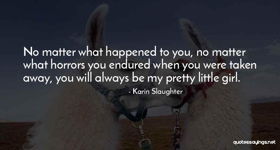 Dumka Masalia Quotes By Karin Slaughter