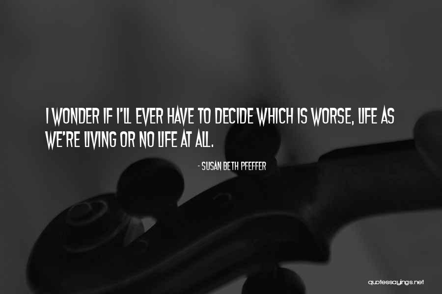Dummes Zeug Quotes By Susan Beth Pfeffer Dummes Zeug Quotes By Susan Beth Pfeffer