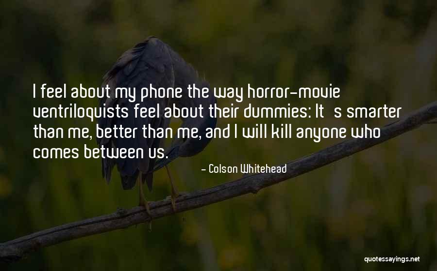 Dummies Quotes By Colson Whitehead Dummies Quotes By Colson Whitehead