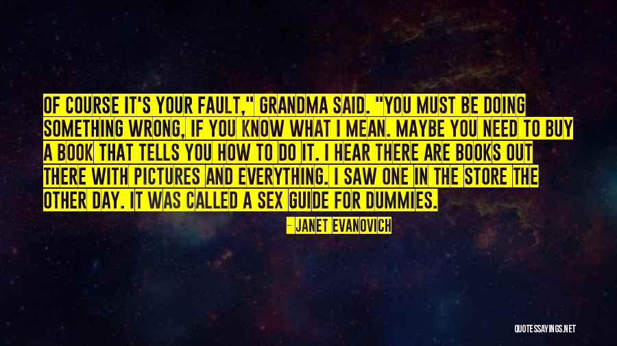 Dummies Quotes By Janet Evanovich Dummies Quotes By Janet Evanovich
