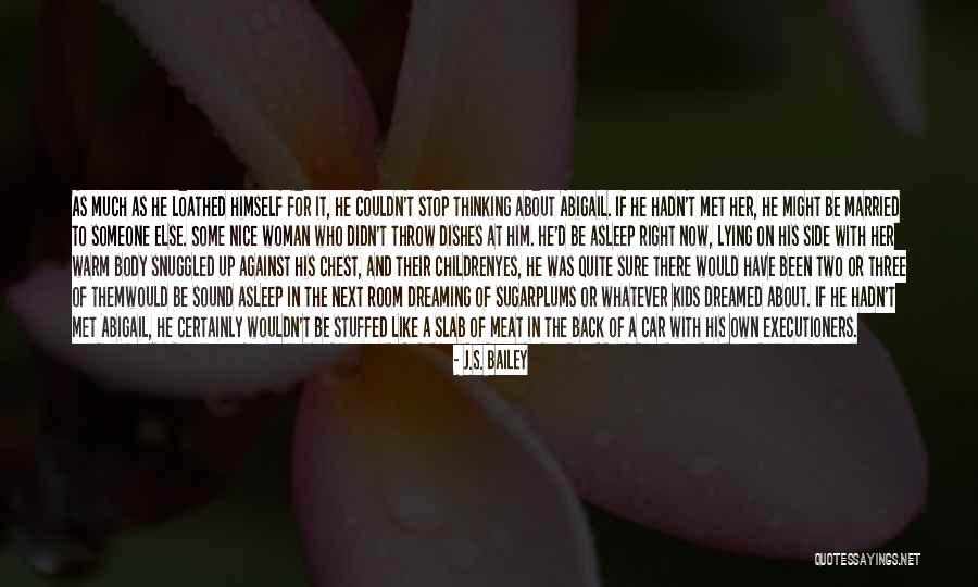 Dumneavoastra Quotes By J.S. Bailey Dumneavoastra Quotes By J.S. Bailey