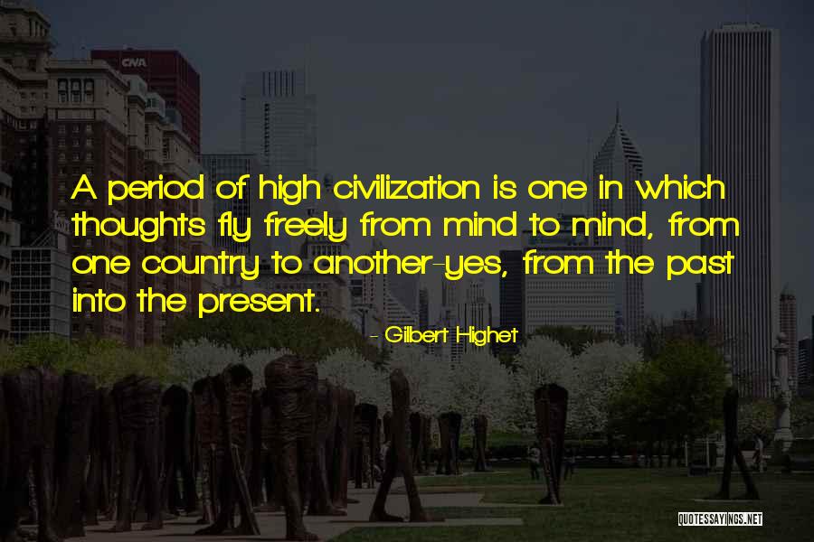 Dumonde Quotes By Gilbert Highet Dumonde Quotes By Gilbert Highet