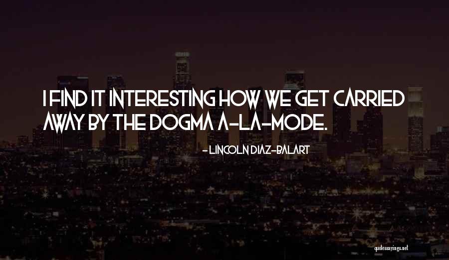 Dumortier Quotes By Lincoln Diaz-Balart