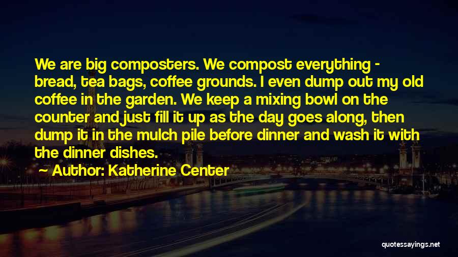 Dump A Day Quotes By Katherine Center