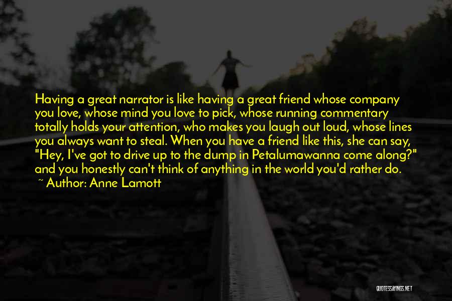 Dump Friend Quotes By Anne Lamott