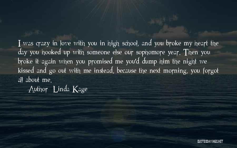 Dump Him Quotes By Linda Kage