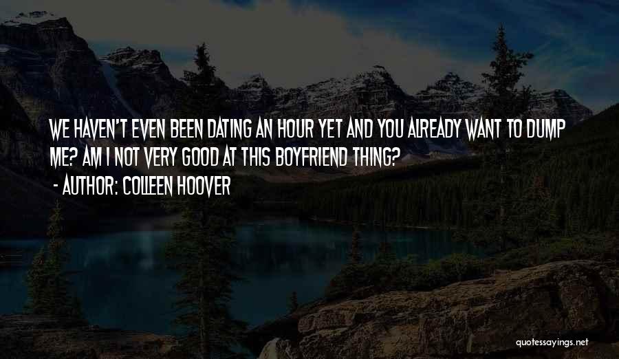 Dump Your Boyfriend Quotes By Colleen Hoover