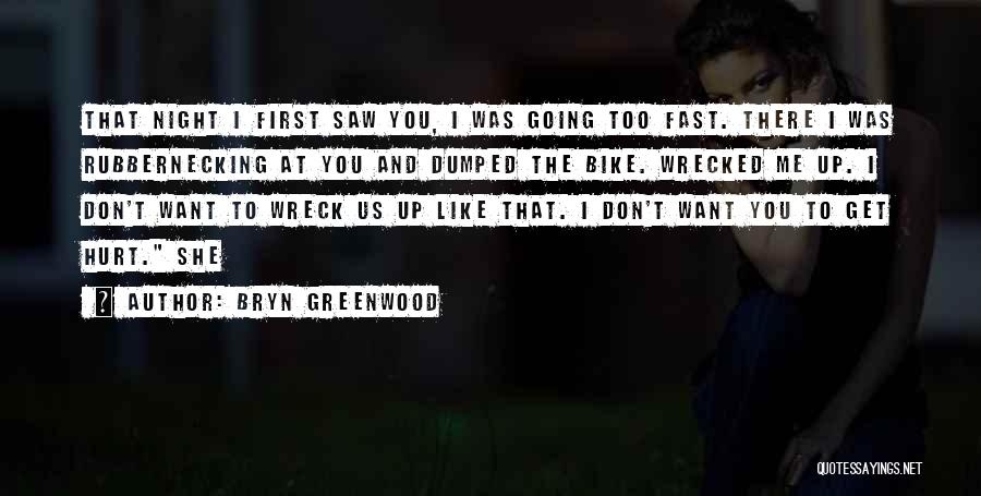 Dumped Quotes By Bryn Greenwood